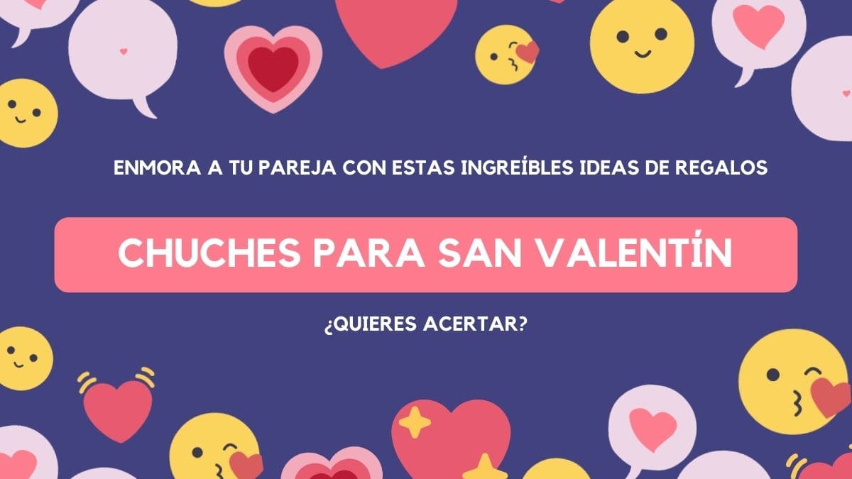 Los mejores regalos con chuches para el día de San Valentín